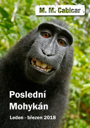Poslední Mohykán - Leden-březen 2018