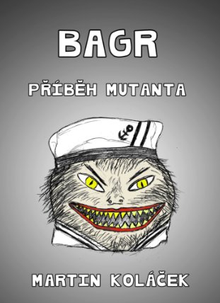 Bagr: Příběh mutanta