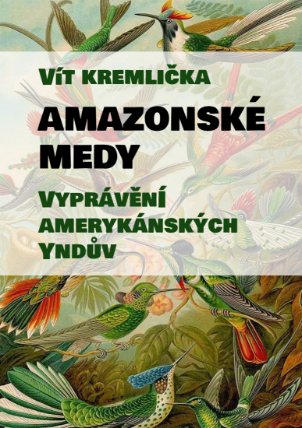 Amazonské Medy - Vyprávění amerykánských Yndův