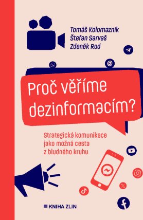 Proč věříme dezinformacím? 