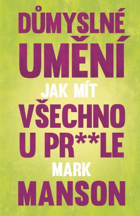 Důmyslné umění, jak mít všechno u pr* * le