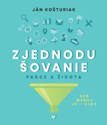 Zjednodušovanie práce a života