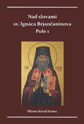 Nad slovami sv. Ignáca Brjančaninova