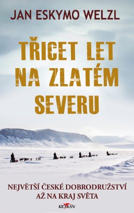 Třicet let na zlatém severu