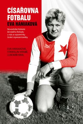 Novodobá historie ženského fotbalu u nás a vzpomínky české reprezentantky