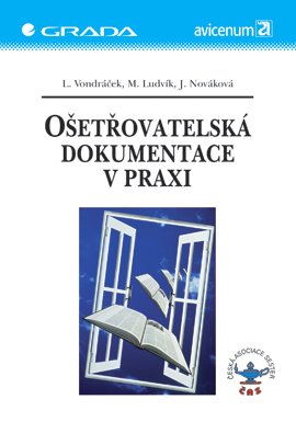 Ošetřovatelská dokumentace v praxi