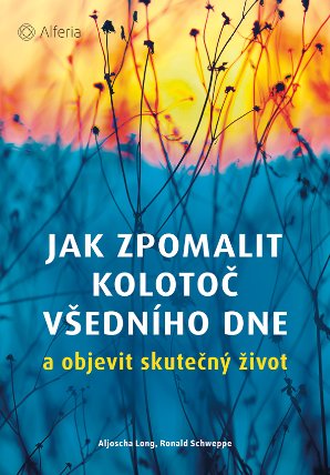 Jak zpomalit kolotoč všedního dne