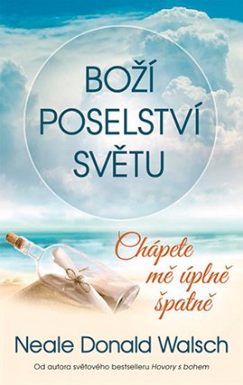 Boží poselství světu: Chápete mě úplně špatně