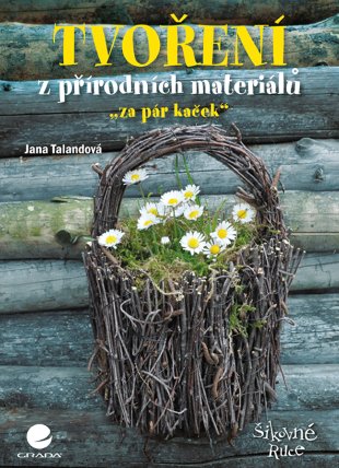 Tvoření z přírodních materiálů