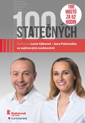 100 statečných: Rozhovory Lucie Výborné a Jana Pokorného se zajímavými osobnostmi