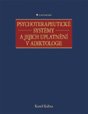 Psychoterapeutické systémy a jejich uplatnění v adiktologii