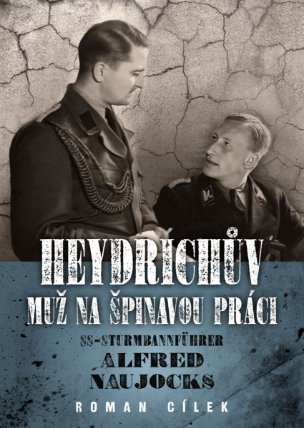 Heydrichův muž na špinavou práci - SS-Sturmbannführer Alfred Naujocks