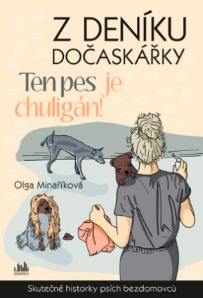 Z deníku dočaskářky - Ten pes je chuligán!
