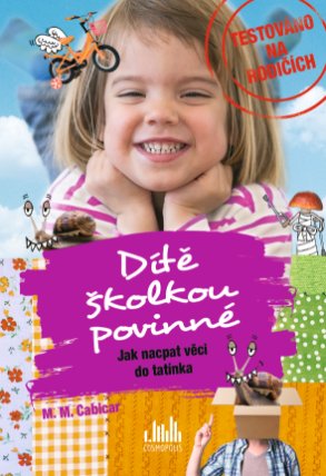 Dítě školkou povinné - Jak nacpat věci do tatínka