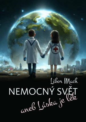 Nemocný svět aneb Láska je lék