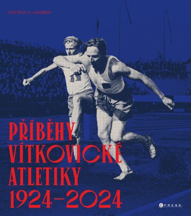 Příběhy vítkovické atletiky (1924–2024)