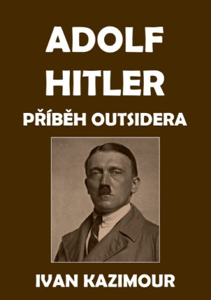 Adolf Hitler: Příběh outsidera