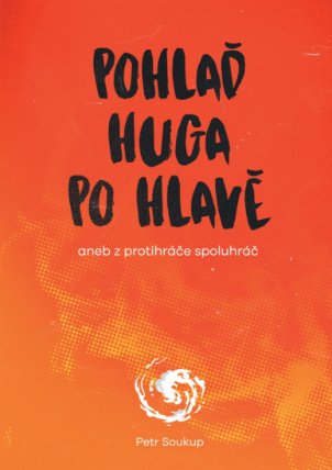 Pohlaď Huga po hlavě aneb z protihráče spoluhráč