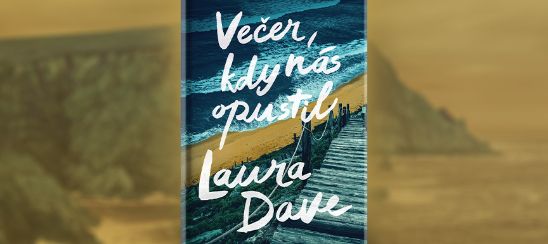 Laura Dave – Večer, kdy nás opustil