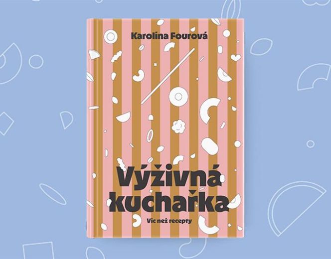 Karolína Fourová – Výživná kuchařka